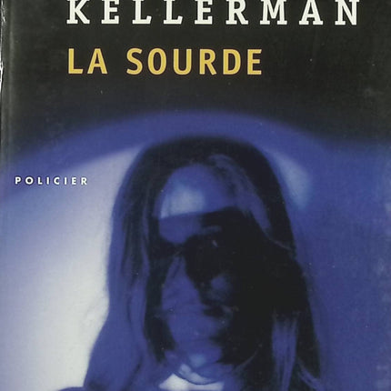 La Sourde - Jonathan Kellerman - livre
