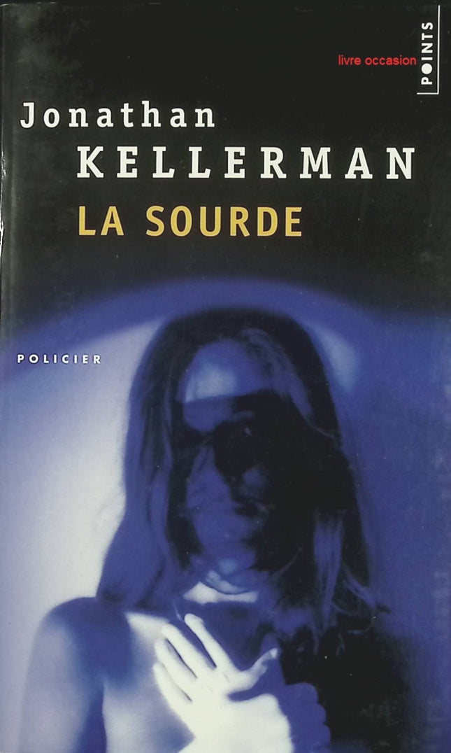 La Sourde - Jonathan Kellerman - livre
