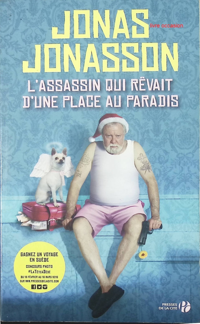 L'assassin qui rêvait d'une place au paradis - Jonas Jonasson - Livre