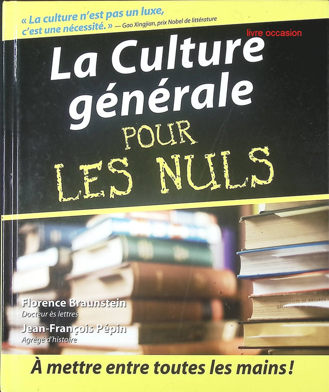 La Culture générale pour les Nuls - Florence Braunstein Jean-François Pépin - Livre