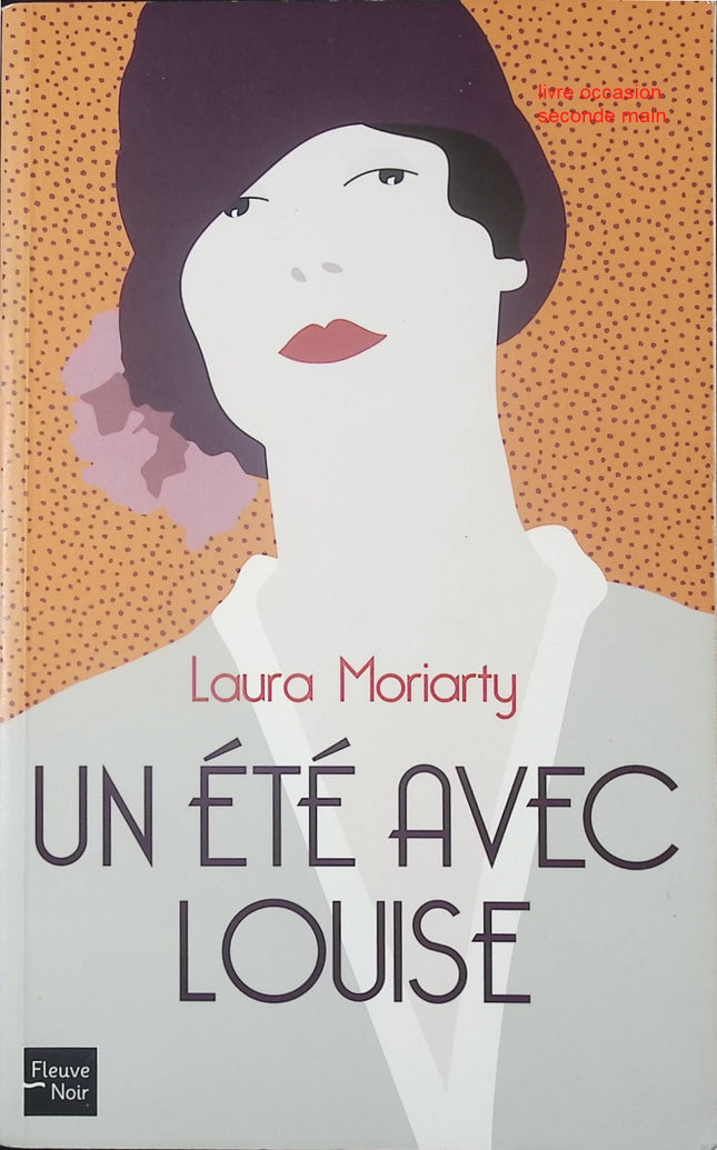 Un été avec Louise – roman contemporain émouvant de Laura Moriarty amitié et secrets familiaux - livre
