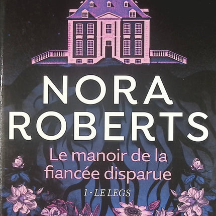 Le Manoir de la fiancée disparue - tome 1 - Le legs - Nora Roberts - Livre