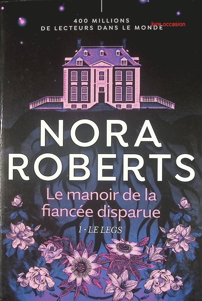 Le Manoir de la fiancée disparue - tome 1 - Le legs - Nora Roberts - Livre