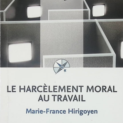 Le harcèlement moral au travail - Marie-France Hirigoyen - livre