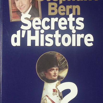 Secrets d'Histoire - Tome 2 - Stéphane Bern - Livre