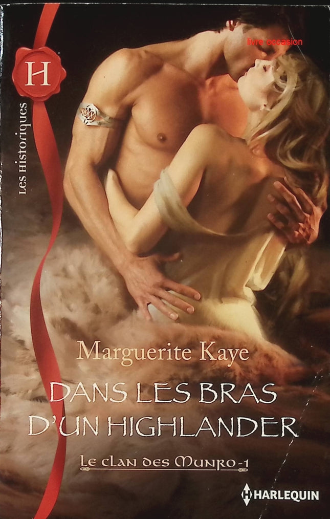 Dans les bras d'un highlander - Marguerite Kaye - Livre