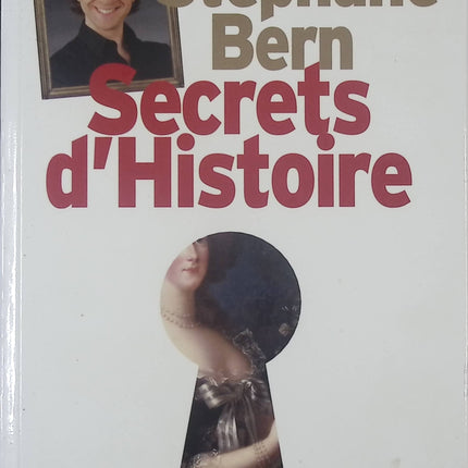 Secrets d'Histoire - Tome 1 - Stéphane Bern - Livre