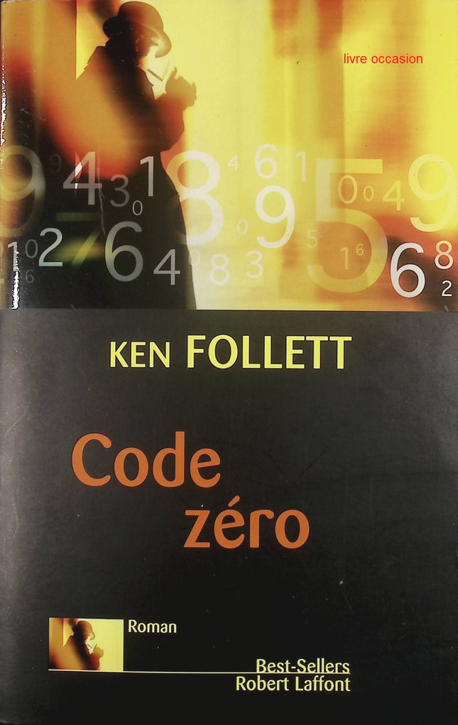 Code zéro - Ken Follett - Livre