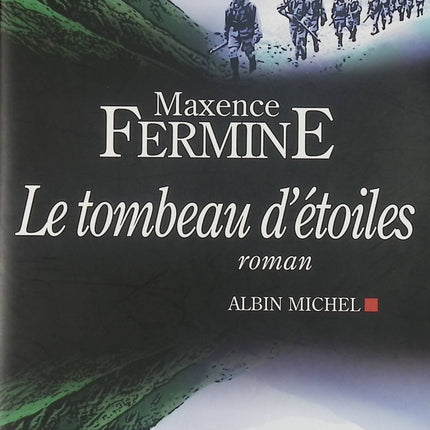 Le Tombeau d'étoiles - Maxence Fermine - Livre