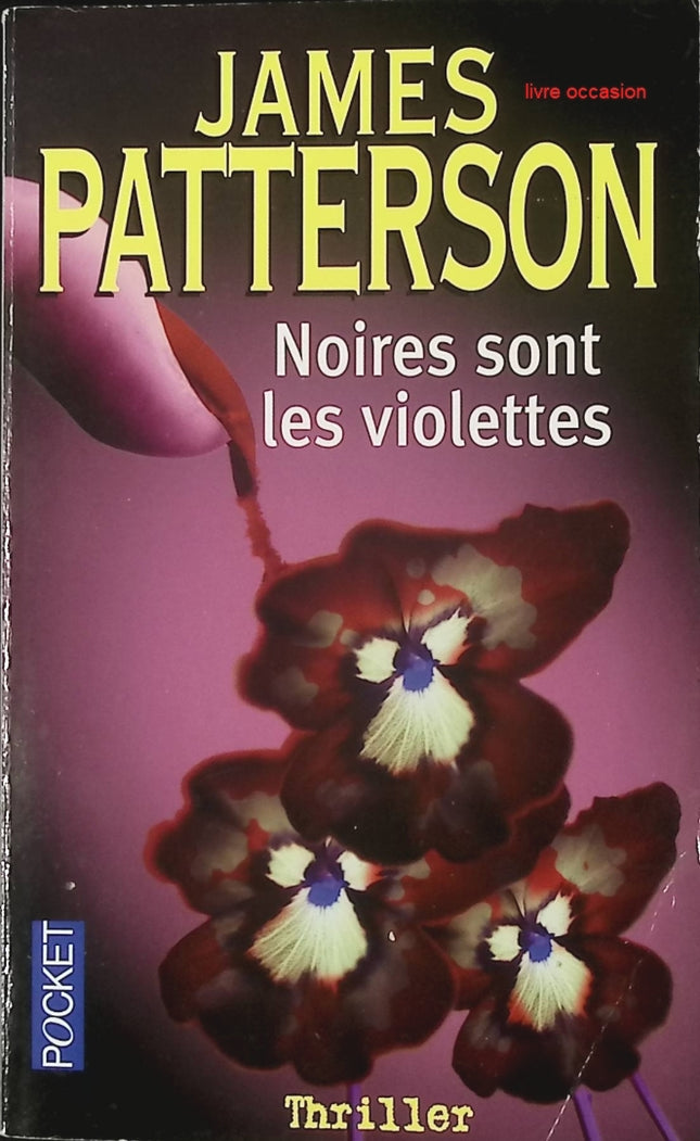 Noires sont les violettes – James Patterson – Thriller intense sur enquête, crimes et suspense psychologique - Livre