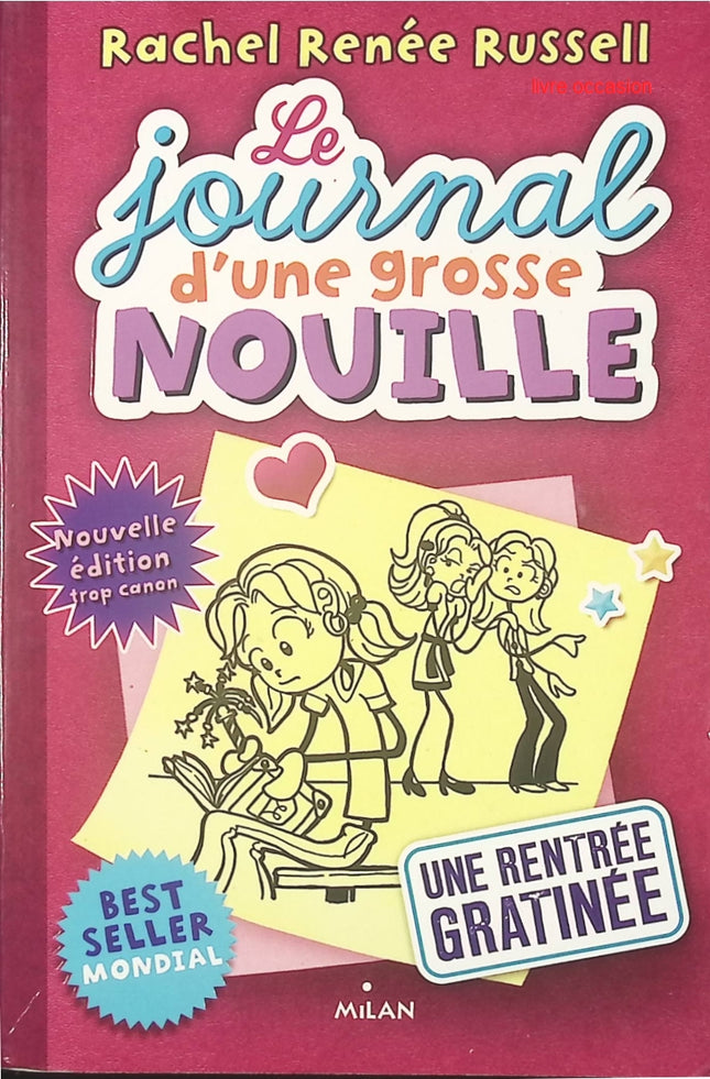 Le journal d'une grosse nouille - tome 1 - Une rentrée gratinée - Rachel Renée Russell - Livre