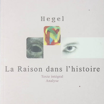 Hegel - La raison dans l'histoire - Jean-Paul Frick - livre