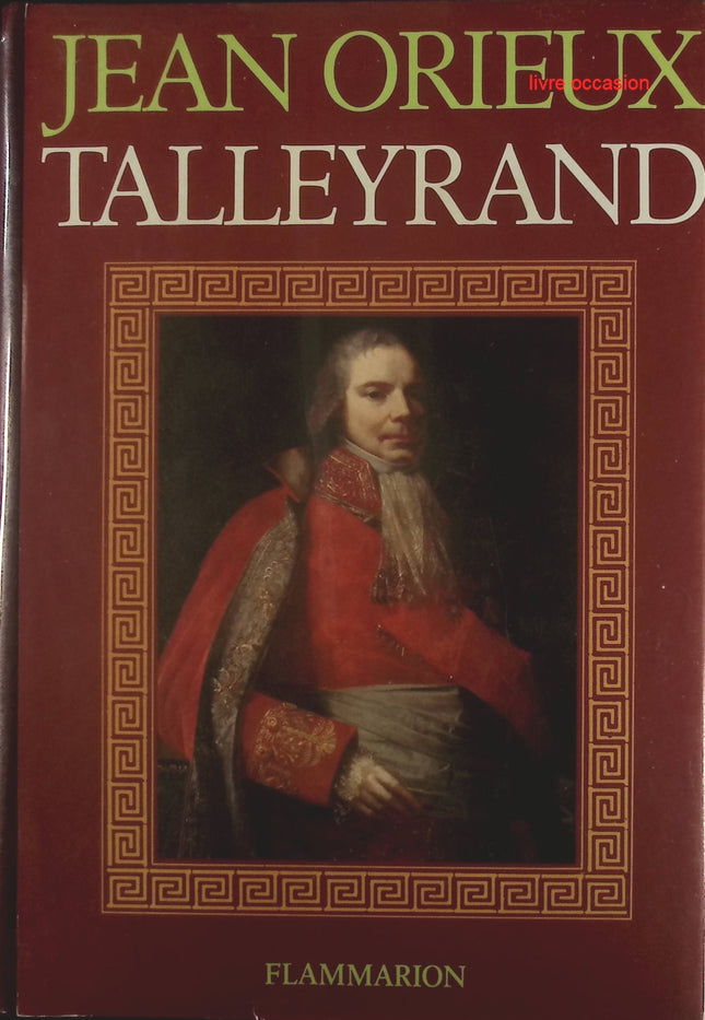 Talleyrand - Jean Orieux - Livre