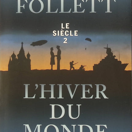 Le Siècle - tome 2 - L'hiver du monde - Ken Follett - Livre