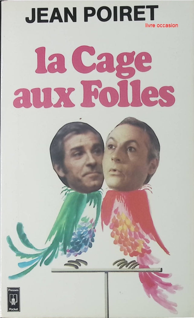 La cage aux folles paris, théâtre du palais-royal, janvier 1973 - Jean Poiret - Livre
