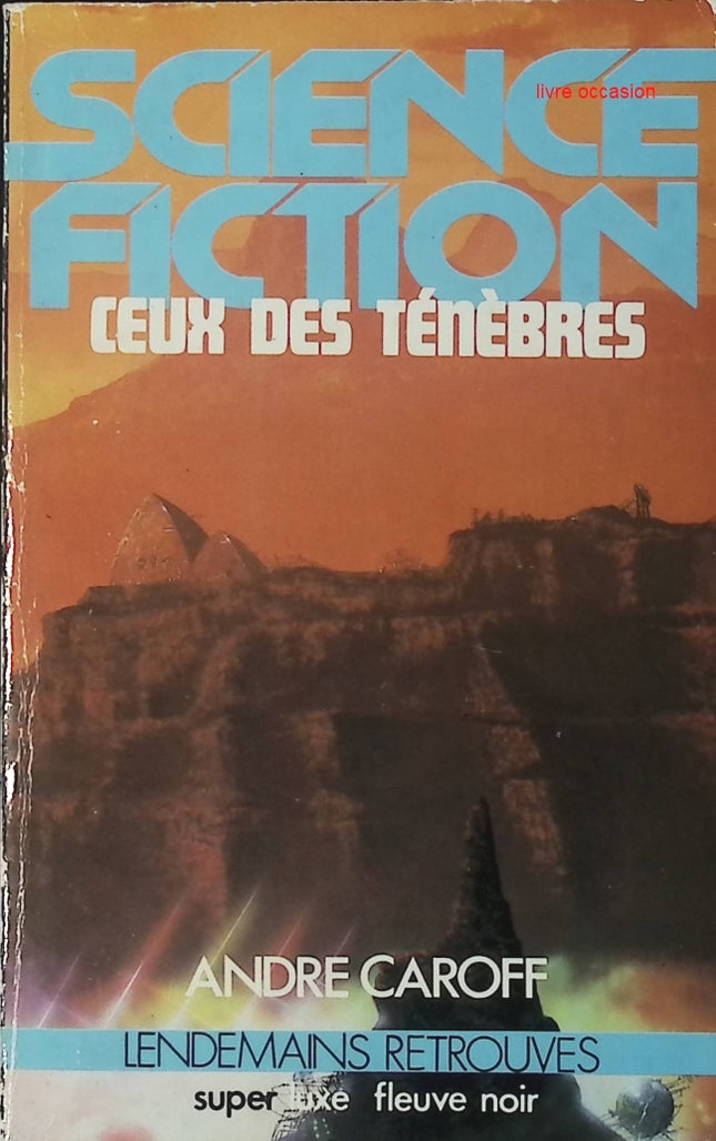 Ceux des ténèbres - André Caroff - Livre