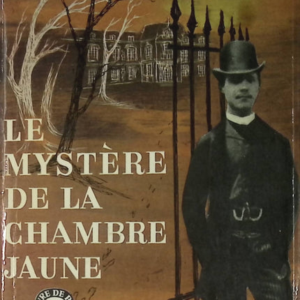 Le mystère de la chambre jaune - Gaston Leroux - Livre