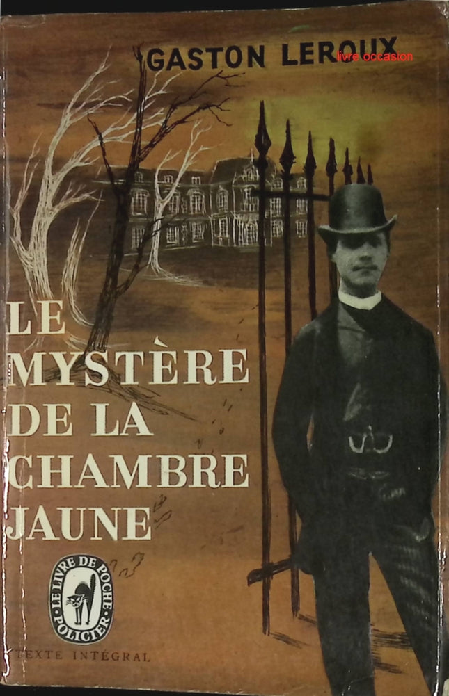 Le mystère de la chambre jaune - Gaston Leroux - Livre