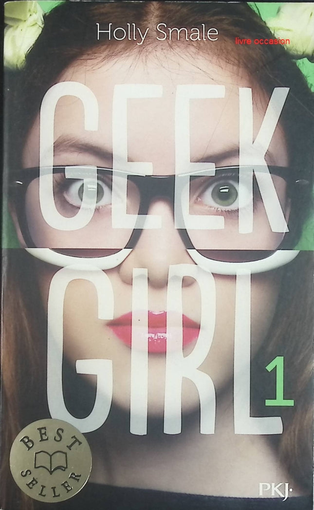 Geek Girl - tome 1 - Holly Smale - livre