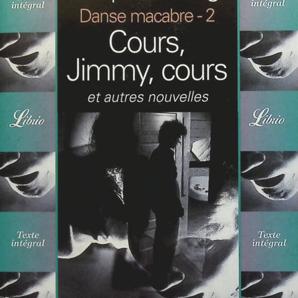 Danse macabre, tome 2 - Cours, Jimmy, cours - Stephen King - livre