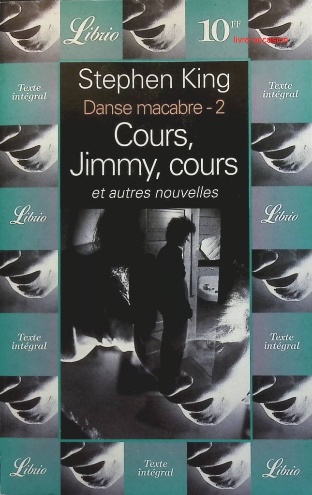 Danse macabre, tome 2 - Cours, Jimmy, cours - Stephen King - livre