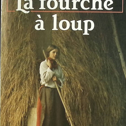 La fourche à loup - Michelle Clément-Mainard - Livre