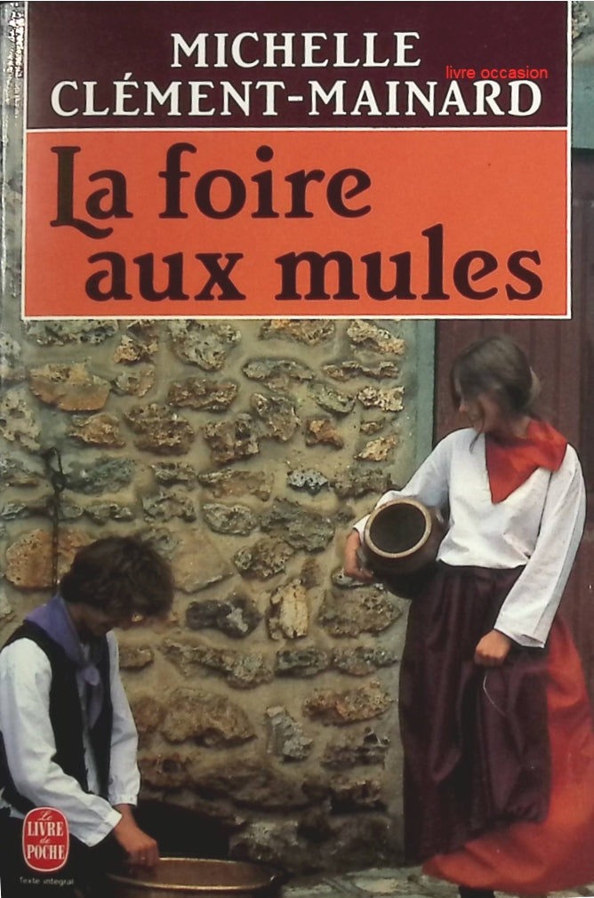 La foire aux mules - Michelle Clément-Mainard - Livre