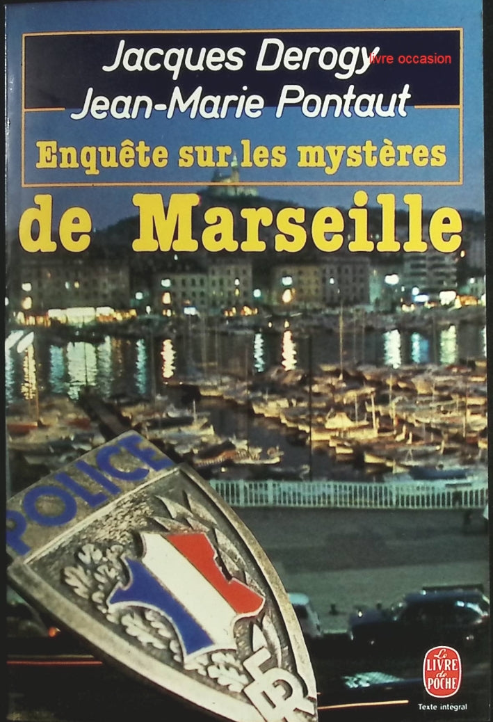 Enquête sur les mystères de Marseille - PONTAUT Jean-Marie DEROGY Jacques - Livre