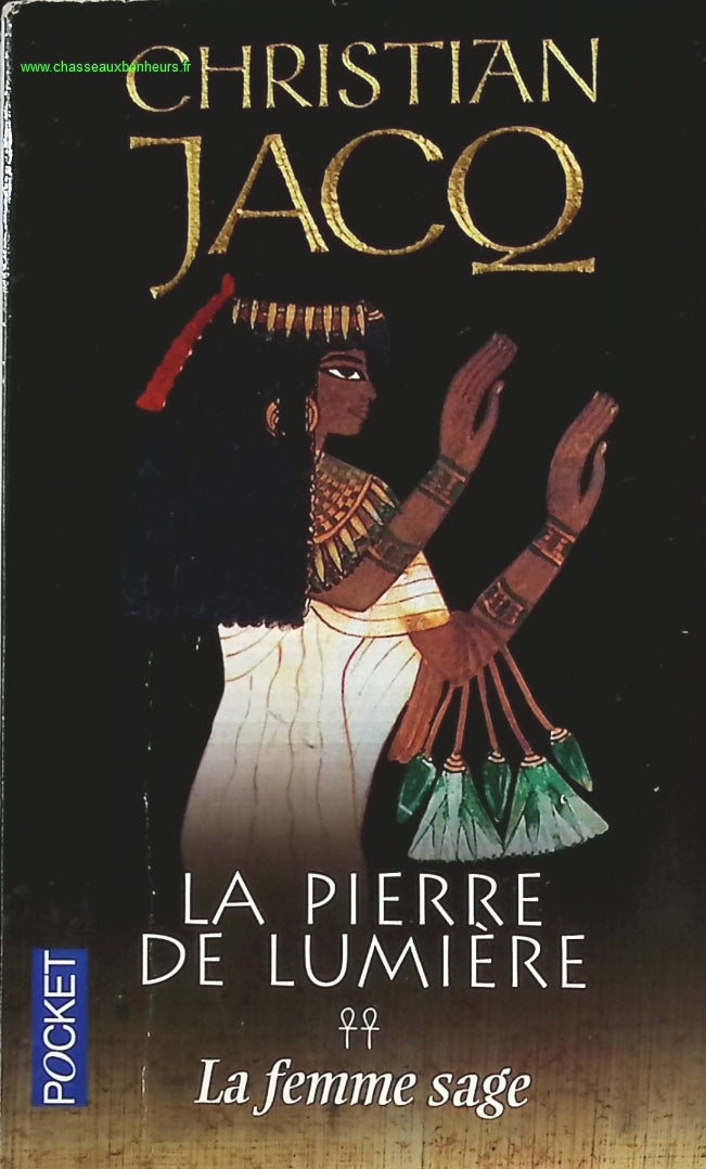 La Pierre De Lumière - Tome 2 La femme sage - Christian Jacq - livre