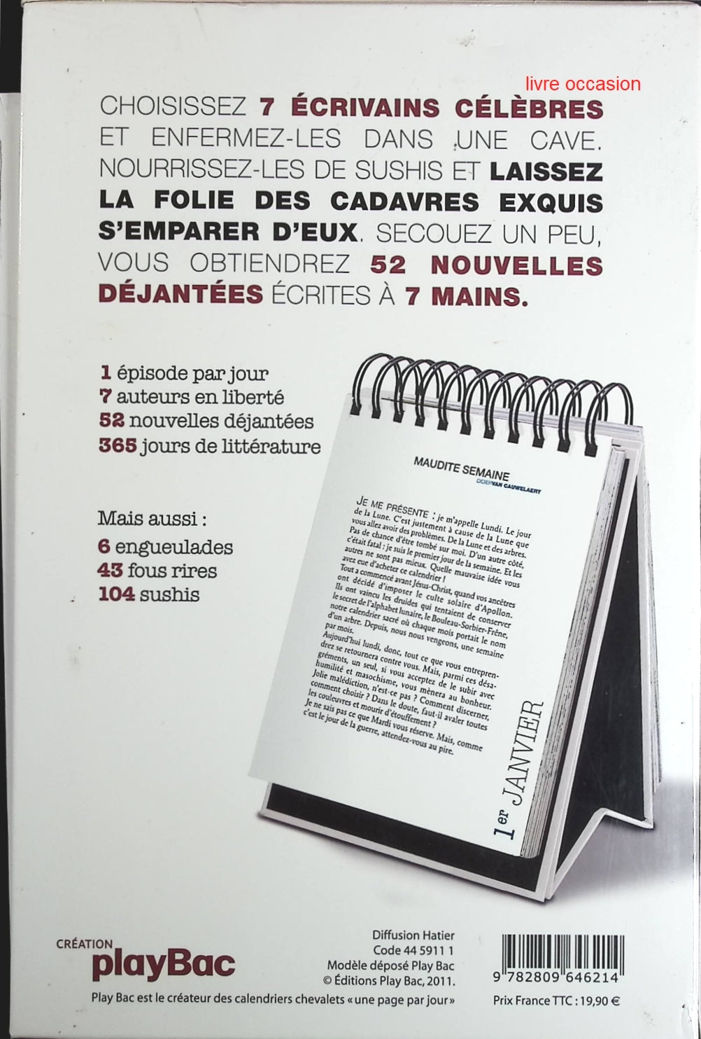 Calendrier 52 cadavres exquis - Irène Frain, Daniel Picouly, Christine Orban, Yann Queffélec, Didier Van Cauwelaert, Tatiana Rosnay (de), Harold Cobert - Livre