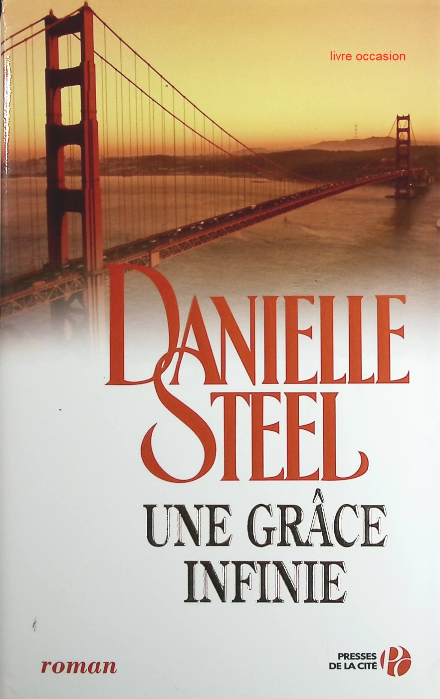 Une grâce infinie - Danielle Steel - Livre