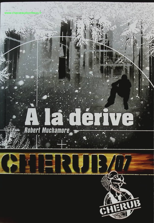 CHERUB Tome 7 À la dérive – Robert Muchamore | roman jeunesse espionnage, action et mission secrète en mer - livre