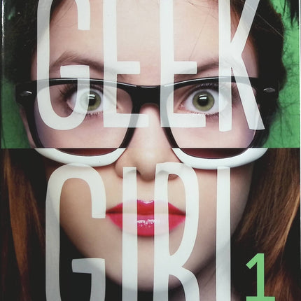 Geek Girl Tome 1 - Holly Smale - Livre