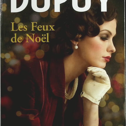 Les feux de Noël - Marie Bernadette Dupuy - Livre