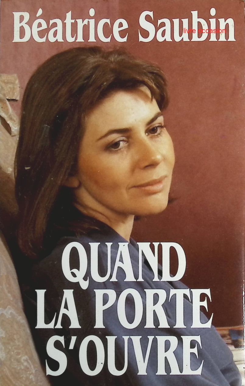 Quand la porte s'ouvre - Béatrice Saubin - Livre