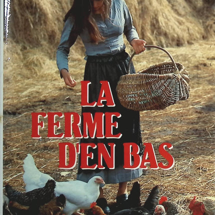 La Ferme d'en bas - Jacques Mazeau - Livre