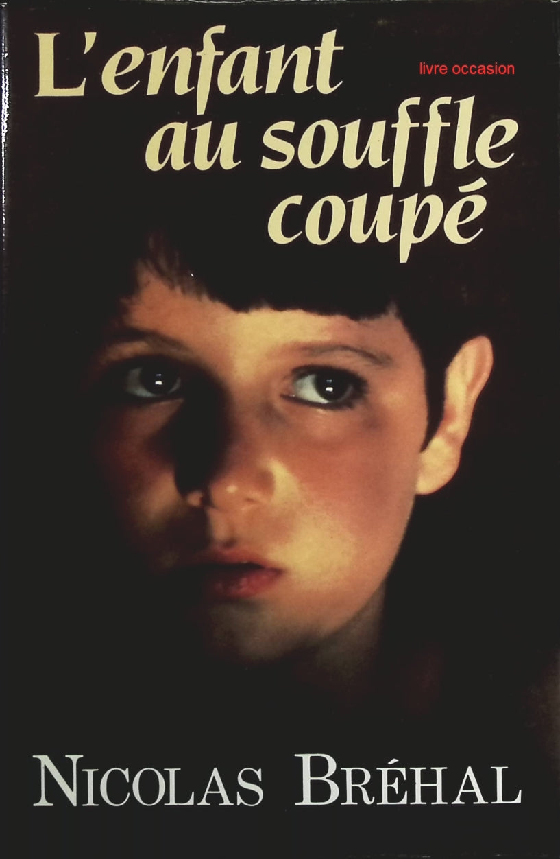 L'enfant au souffle coupé - Nicolas Bréhal - Livre