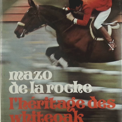 L'héritage des whiteoak - Mazo de La Roche - Livre