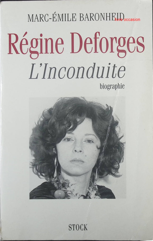 Régine Deforges : L'inconduite - Marc-Emile Baronheid - Livre