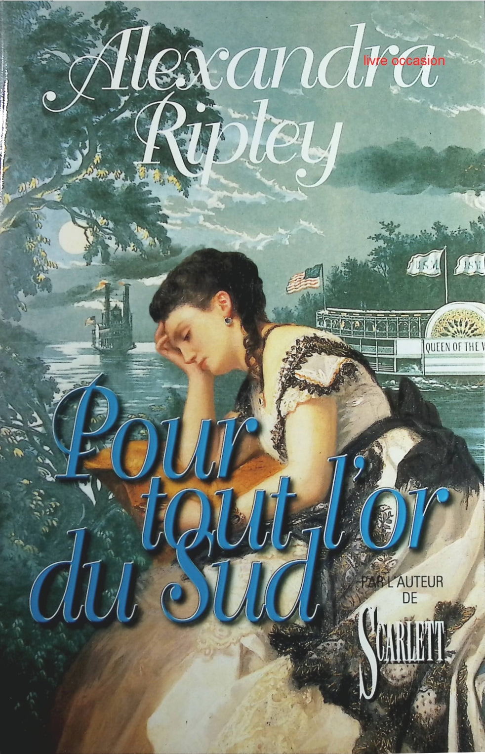Pour tout l'or du Sud - Alexandra Ripley - Livre