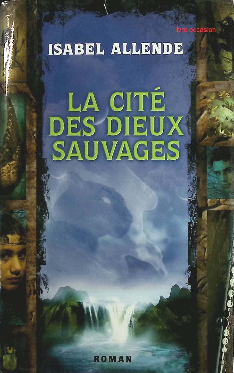 La cité des dieux sauvages - Isabel Allende - Livre