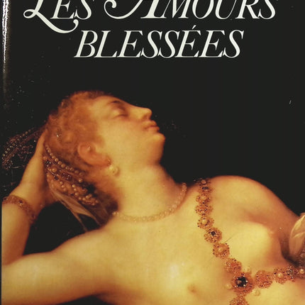 Les amours blessées - Jeanne Bourin - Livre