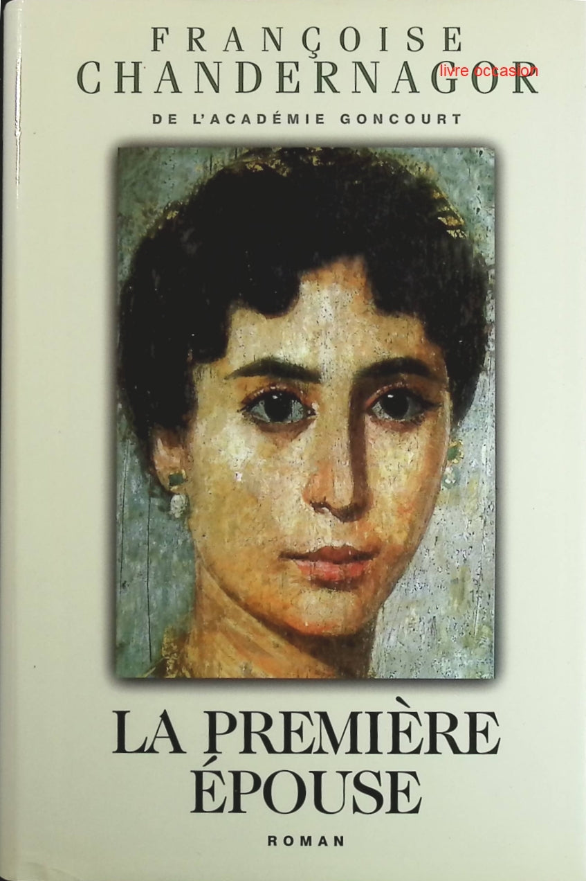 La première épouse - Françoise Chandernagor - Livre