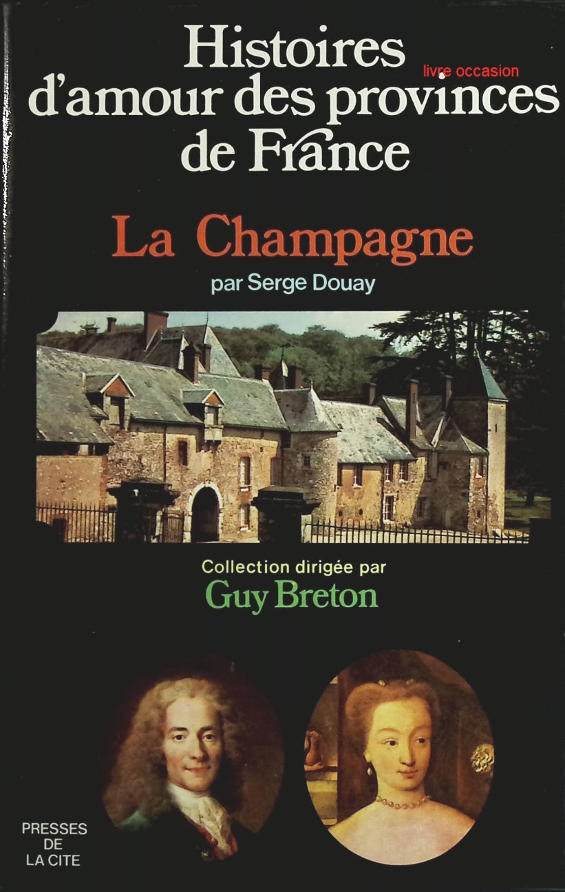 Histoires d'amour des provinces de France La Champagne - Serge Douay - Livre