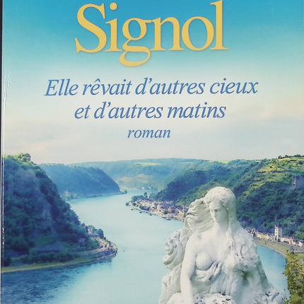 Elle rêvait d'autres cieux et d'autres matins - Christian Signol - livre