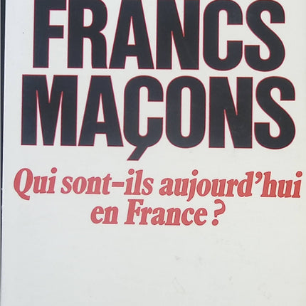 Les francs-maçons - Catherine Rigollet - livre