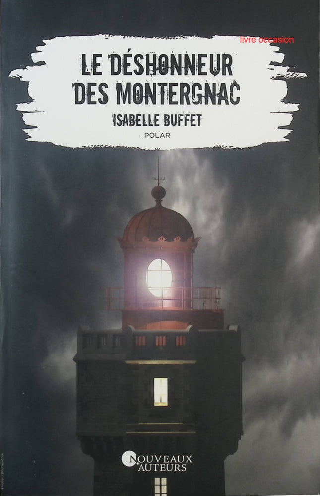 Le Déshonneur des Montergnac - Isabelle Buffet - livre