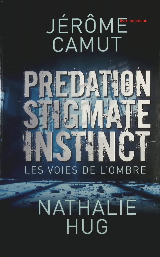 Prédation - Jérôme Camut Nathalie Hug - livre