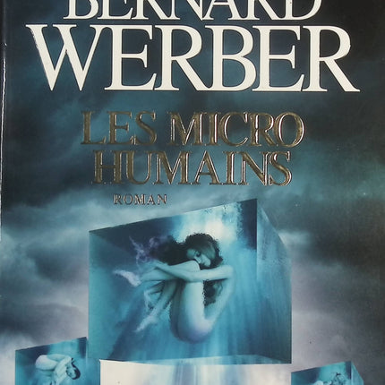 Troisième humanité - tome 2 - Les micro humains - Bernard Werber - livre
