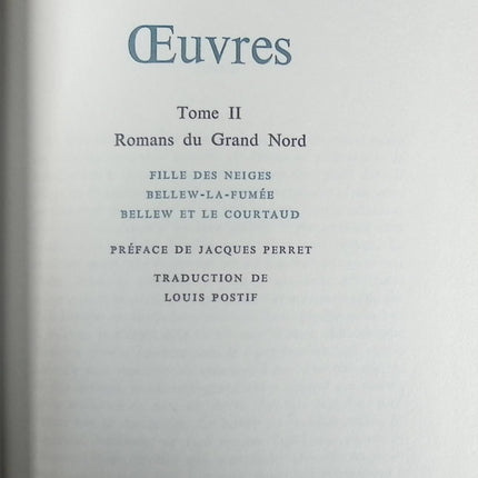 Oeuvres tome II - Fille des neiges Bellew la fumée Bellew et le courtaud - Jack London - Livre